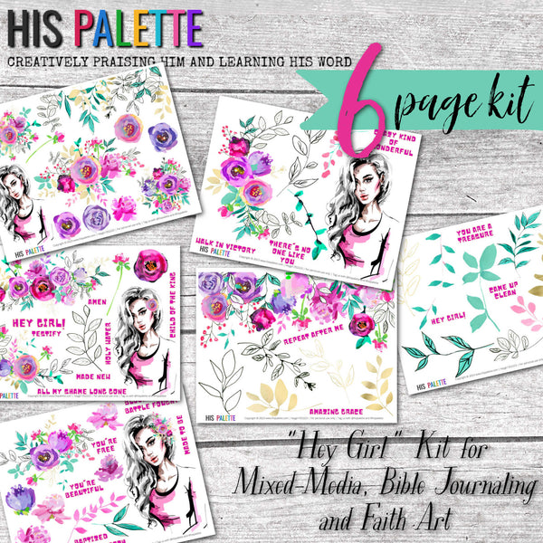 Hey Girl! printable kit for mixed-media, Bible journaling and faith art