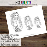 Strength & Dignity Printable for Mixed-Media, Bible Journaling and Faith Art