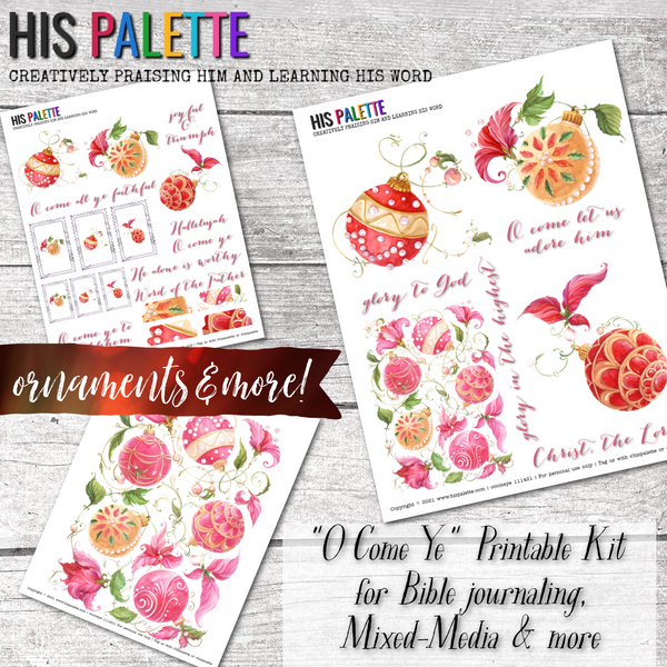 His Palette - "O Come Ye" printable kit for mixed-media, Bible journaling and planners